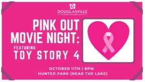 Pink Out Movie Night: Featuring Toy Story 4 @ Hunter Park | Douglasville | Georgia | United States