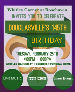 Douglasville's 145th Birthday Celebration @ Whitley-Garner at Rosehaven Funeral Home | Douglasville | Georgia | United States