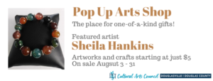 August Pop Up Arts Shop @ Cultural Arts Council Douglasville/Douglas County | Douglasville | Georgia | United States