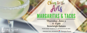 Cheers to the Arts "Margaritas & Tacos" @ Roseleigh Estate | Douglasville | Georgia | United States