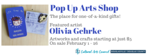 February Pop Up Arts Shop @ Cultural Arts Council Douglasville/Douglas County | Douglasville | Georgia | United States