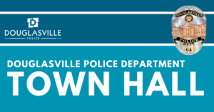 Douglasville Police Department Town Hall Meeting @ Douglasville Police Department Community Room | Douglasville | Georgia | United States