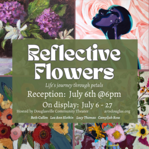 Reflective Flowers Exhibit - Opening Reception @ Cultural Arts Center | Douglasville | Georgia | United States